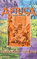 Africa: A Short History 1558763732 Book Cover