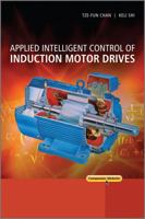 Applied Intelligent Control of Induction Motor Drives 0470825561 Book Cover