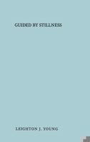 Guided By Stillness 1300847476 Book Cover