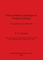 Early Hominin Landscapes in Northern Pakistan: Investigations in the Pabbi Hills (Bar International) 1841713716 Book Cover