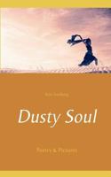 Dusty Soul: Poetry  Pictures 8771705996 Book Cover