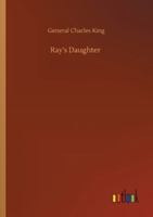 Ray's Daughter: A Story of Manila 1517125774 Book Cover