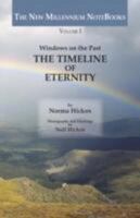 The Timeline of Eternity: Windows on the Past, Vol. 1 1601455186 Book Cover
