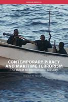 Contemporary Piracy and Maritime Terrorism (Adelphi Paper) 0415452341 Book Cover
