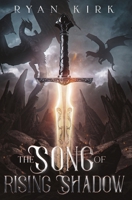 The Song of Rising Shadow 1953692478 Book Cover