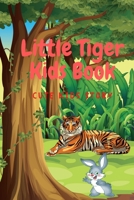Little Tiger Kids Book: Cute Kids Story B088BJV35C Book Cover