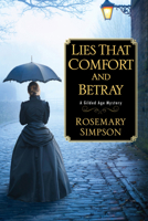 Lies That Comfort and Betray 149670911X Book Cover