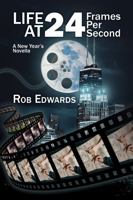 Life at 24 Frames Per Second: A New Year's Novella 1734065656 Book Cover