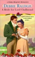 A Bride For Lord Challmond (Zebra Regency Romance) 0821767712 Book Cover