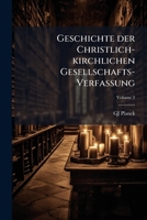 Geschichte Der Christlich-Kirchlichen Gesellschafts-Verfassung Volume 2 1176648632 Book Cover