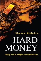 Hard Money: Taking Gold to a Higher Investment Level 0470612533 Book Cover