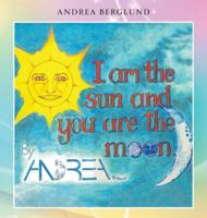 I Am the Sun and You Are the Moon 1953791158 Book Cover