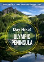 Day Hike! Olympic Peninsula: The Best Trails You Can Hike in a Day (Day Hike!) 1570612870 Book Cover