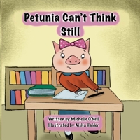 Petunia Can't Think Still B0CC7H7MFC Book Cover