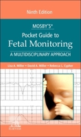 Mosby's(r) Pocket Guide to Fetal Monitoring - Elsevier eBook on Vitalsource (Retail Access Card): A Multidisciplinary Approach 0323401570 Book Cover