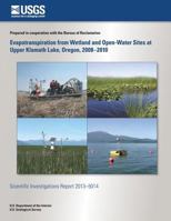 Evapotranspiration from Wetland and Open-Water Sites at Upper Klamath Lake, Oreg 1500495867 Book Cover