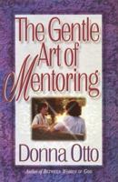 The Gentle Art of Mentoring 1565077571 Book Cover