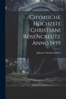 Chymische Hochzeit Christiani Rosencreutz Anno 1459 1021595527 Book Cover