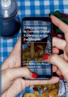 Cyberpsychology as Everyday Digital Experience Across the Lifespan 1137591994 Book Cover