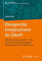 Klimagerechte Energieszenarien der Zukunft: Mobilität, Heizung, Industrie - mehr als nur Elektroautos, luftsaugende Wärmepumpen und Windräderstrom ... zur Nachhaltigkeit) (German Edition) 3662688573 Book Cover