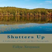Shutters Up: A Collection of Travel and Bird Photographs 1470108275 Book Cover