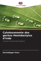Cytotaxonomie des geckos Hemidactylus d'Inde: Cytotaxonomie des Hemidactylus (French Edition) 6208722233 Book Cover