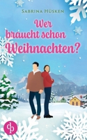 Wer braucht schon Weihnachten? (German Edition) 3987786051 Book Cover
