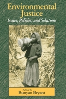 Environmental Justice: Issues, Policies, and Solutions