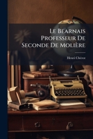 Le Bearnais Professeur De Seconde De Molière 1149186895 Book Cover