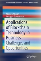 Applications of Blockchain Technology in Business : Challenges and Opportunities 3030277976 Book Cover
