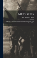 Memories: A Record of Personal Experience and Adventure During Four Years of War (Collector's Library of the Civil War) 0809444704 Book Cover