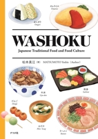 Washoku: Japanese Traditional Food and Food Culture 4816370447 Book Cover