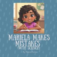 Mariela Makes Mistakes (with Science!) B0G3LW34GX Book Cover