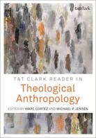 Theological Anthropology: A Reader 0567655571 Book Cover