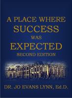 A Place Where Success was Expected: Dudley Then and Now 057866674X Book Cover