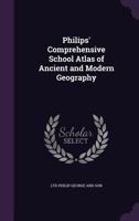 Philips' Comprehensive School Atlas of Ancient and Modern Geography 1341401774 Book Cover