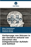 Vorhersage von Stürzen in der Geriatrie anhand von Varianten des Zeitgesteuerter Aufsteh- und Gehtest (German Edition) 6207693094 Book Cover