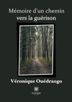 Mémoire d'un chemin vers la guérison B0B4M6RL5S Book Cover