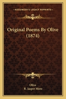 Original Poems By Olive 1120665418 Book Cover
