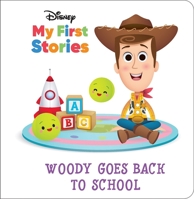 Disney My First Disney Stories - Woody Goes Back to School - Includes characters from Toy Story - PI Kids 1503762505 Book Cover