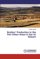 Broilers' Production in the Peri Urban Areas in Dar Es Salaam 3659672041 Book Cover