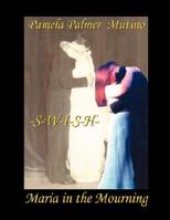Swish: Maria in the Mourning 1432700863 Book Cover