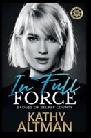 In Full Force: Badges of Becker County 173235801X Book Cover