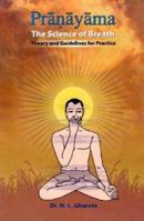 Pranayama - the Science of Breath: Theory and Guidelines for Practice 8190161709 Book Cover