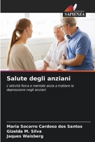 Salute degli anziani (Italian Edition) 6207777506 Book Cover