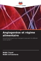 Angiogenèse et régime alimentaire: Les aliments que nous mangeons peuvent-ils affecter notre santé ? (French Edition) 6203814482 Book Cover