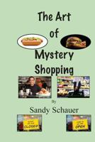 The Art of Mystery Shopping 1497521076 Book Cover