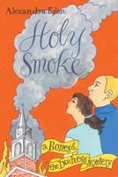 Holy Smoke: A Bones and the Duchess Mystery 1888310472 Book Cover