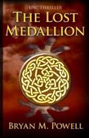 The Lost Medallion (Christian Fantasy Series Book 2) 1544264496 Book Cover