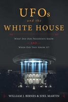 UFOs and The White House: What Did Our Presidents Know and When Did They Know It? 1510724303 Book Cover